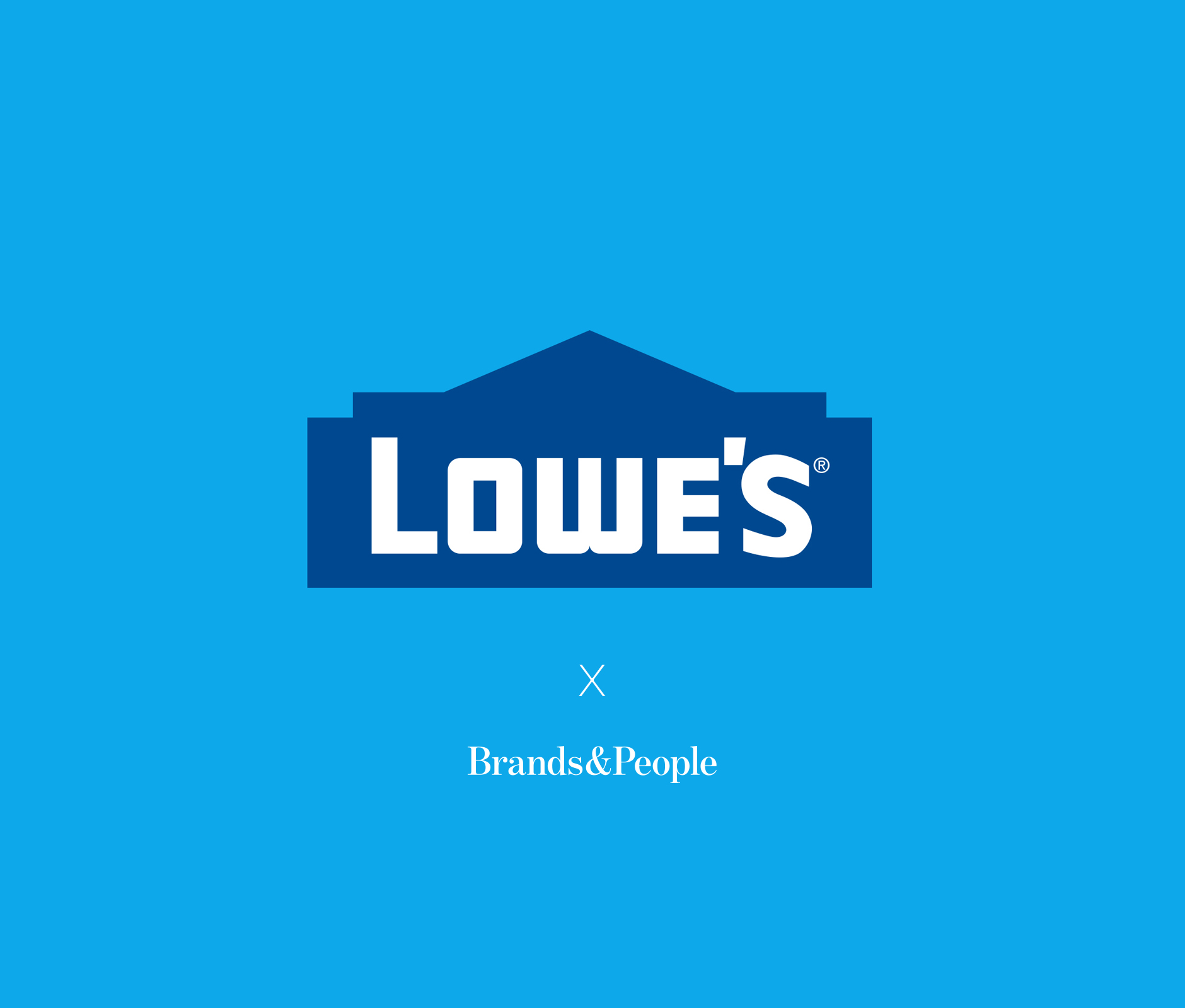 Lowe's | Brand Positioning Marketing 2015 | Brands&People