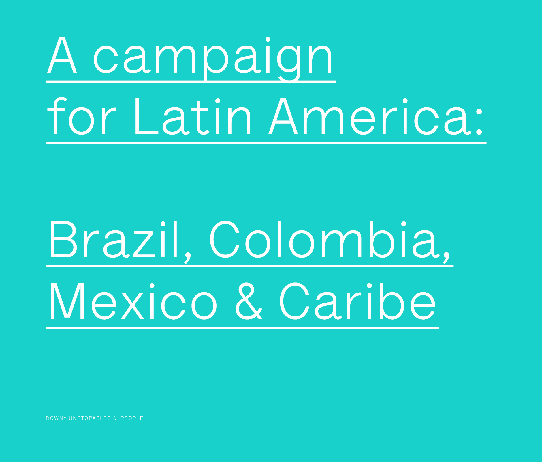 Downy Unstoppable campaign for Latin America: Brazil, Colombia, Mexico, & Caribe